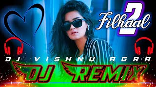 Ek  Baat Batao Tum Dj Remix | Filhall 2 Dj Remix | Akshay Kumar | B Praak | Dj Vishnu Agra