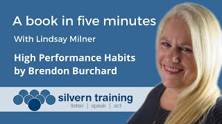 A book in five minutes - High performance habits by Brendon Burchard