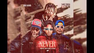 JRB Gang Ft Ray Dee & Tiger Tonka_NEVER_( Prod By Ricky Boy & Byron )