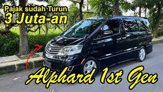 TOYOTA ALPHARD ANH10 GENERASI PERTAMA : OWNING EXPERIENCE