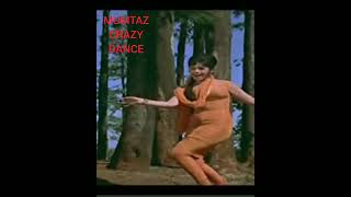 बेस्ट मुमताज MUMTAZ CLASSIC DIL SE CRAZY DANCE #mumtaz #crazy #oldisgold#fun#bollywoodsongs