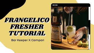 Frangelico Fresher Cocktail Tutorial | Bar Keeper x Campari