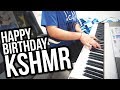 KSHMR - MAGIC (EPIC BIRTHDAY PIANO COVER)