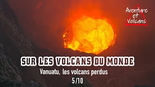 Vanuatu, les volcans perdus - Sur les volcans du monde - 05/10