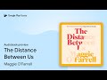 The Distance Between Us by Maggie O'Farrell · Audiobook preview