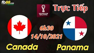 Soi kèo trực tiếp Canada vs Panama - 6h30 Ngày 14/10/2021 - vòng loại World Cup 2022