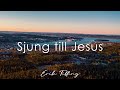 Sjung till Jesus | Musik