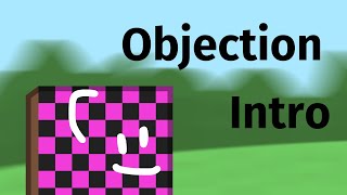 Objection Intro [Outdated]
