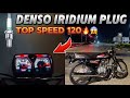 DENSO IRIDIUM SPARK PLUG IN MY 125 || TOP SPEED 120😱❤️ || FT 125 MODIFICATIONS