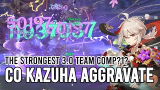 One of, if not the strongest team comp in 3.0 - Kazuha Aggravate | Genshin Impact