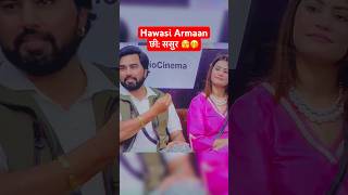 Hawasi Armaan 🤬 छी: ससुर 🤭 #youtubeshorts #biggboss #bbott3 #bb #panchayat #trending