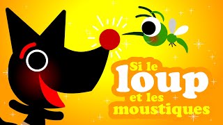 Si le petit loup n'aimait pas les moustiques 🦟🦟🦟 Petites comptines pour bébé avec paroles