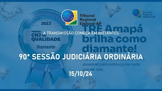 ( ACESSIBILIDADE ) 90ª SESSÃO JUDICIÁRIA ORDINÁRIA - 15.10.2024