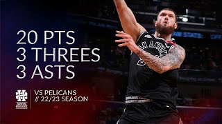 Sandro Mamukelashvili 20 pts 3 threes 3 asts vs Pelicans 22/23 season