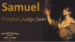 Samuel: Prophet, Judge and Seer