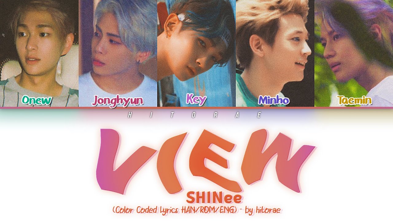 SHINee – View Color Coded Lyrics HAN/ROM/ENG - YouTube