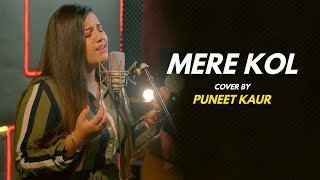 Mere Kol | cover by Puneet Kaur | Sing Dil Se | Prabh Gill