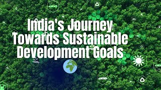 India Journey Towards Achieving #Sustainable Development Goals# Progress, Challenges#Future Pathways