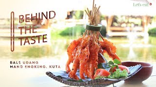 Behind The Taste - Bale Udang Mang Engking, Kuta