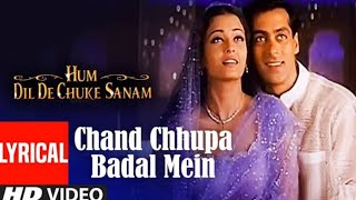 Chand chhupa badal me!hum Dil de chuke Sanam!!Alka yagnik, udit Narayan!! Salman Khan,Aishwarya Rai
