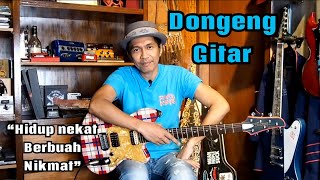 Dongeng Gitar #2 Nekat berbuah nikmat