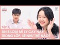 ĂN 5 LOẠI MÌ CAY NÀY TRONG LỚP, SẼ NHƯ THẾ NÀO? | DADA Studio Việt Nam