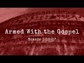 Armed with the Gospel: Unashamed Proclamation (Romans 1:15-16a) | Costi Hinn