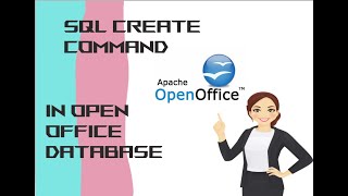 CREATING TABLE USING SQL ""CREATE"" COMMAND ON OPEN OFFICE
