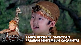 RADEN SUCCESSFUL! Find Medicine \u0026 Cure Rara Santang! | RADEN KIAN SANTANG | EPS. 6 (7/7)