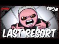 LAST RESORT - The Binding Of Isaac: Repentance #992