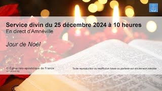 Service divin du jour de Noël - 25 décembre 2024 | Amnéville