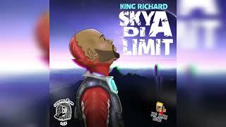 King Richard - Sky A Di Limit - February 2022