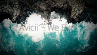 Avicii - We Burn 자막 / 한글 해석