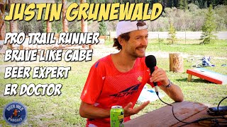 Hitting the Trails with JUSTIN GRUNEWALD | Beer Mile Podcast Ep46