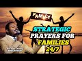 24/7 PROPHETIC AND STRATEGIC PRAYERS FOR FAMILY WITH BONDSERVANT PASTOR JOHN ANOSIKE