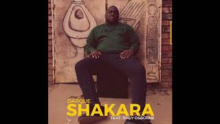 Darque feat. Rhey Osborne - Shakara(Official Audio)