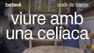 Viure amb una celíaca - Xavi Dua | betevé