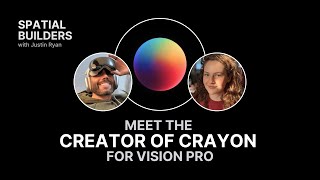 Meet the Creator of Crayon for Apple Vision Pro | Spatial Builders