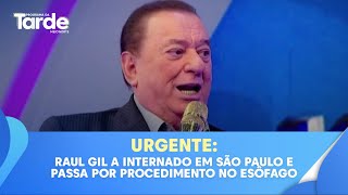 URGENTE: Raul Gil é internado em São Paulo e passa por procedimento no esôfago