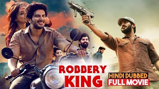 Robbery King Full Movie In Hindi - Dulquer Salmaan New Release Blockbuster Full Movie In Hindi