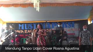 Mendung Tanpo Udan Cover Rosna Agustina LIVE SHOW CIGUHA PANGANDARAN