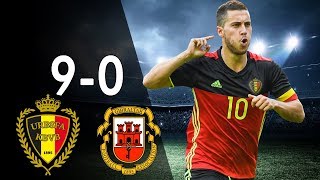 Belgium vs Gibraltar 9-0 - Highlights & Goals - Qualfication World Cup 2018 31/08/17 - HD