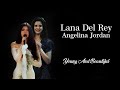 Lana Del Rey & Angelina Jordan _ Young And Beautiful _ Remix #lanadelrey #angelinajordan