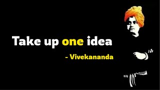Swami Vivekananda Quotes | Inspiring & Motivational Quotes - Take up one idea