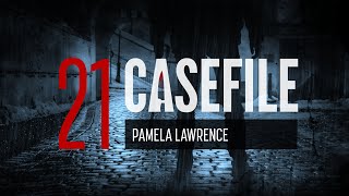 Case 21: Pamela Lawrence