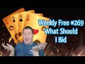 What Should I Bid - Weekly Free #269 - Online Bridge Competition