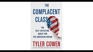 مرور کتاب 24 : طبقه اجتماعی خوشنود - نوشته تایلر کاون  The Complacent Class - Written by Tyler Cowen