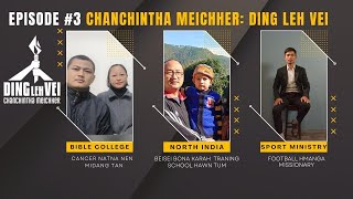 CHANCHINTHA MEICHHER : DING LEH VEI | Episode #3