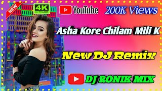 Asha Kore Chilam Mili K New  Dj Remix 2023  DJ RONIK MIX