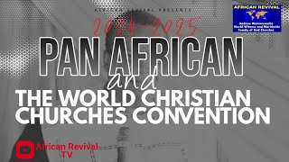 2024-25 Pan African and the World Christian Churches Convention, 26 December 2024, 18:00 CAT